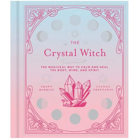 The Crystal Witch Book: A Guide to Harnessing Crystal Magic